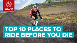 Top 10 Places To Ride Before You Die