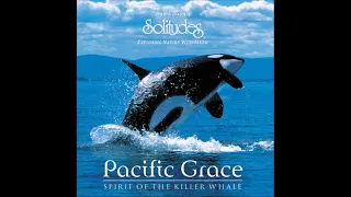 Pacific Grace: Spirit of the Killer Whale - Dan Gibson & Jim Brandmeier