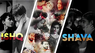 ❖ ISHQ SHAVA ✘ MULTICOUPLE COLLAB ✨