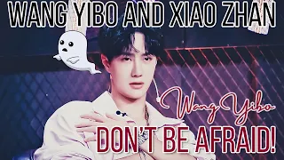 [BJYX] Wang Yibo and Xiao Zhan - Wang Yibo, don't be afraid!