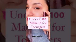 Under rs 100 Makeup for teenagers