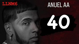 Anuel AA - 40 (Audio Oficial) | LLNM6