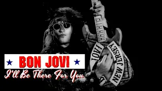 Bon Jovi | I'll Be There For You | Live Version