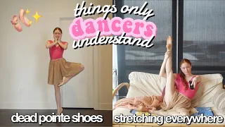 things ONLY dancers will understand...