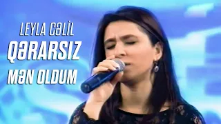 Leyla Rehimova – Qerarsiz men oldum (Canlı)