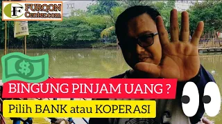 Kelebihan dan kekurangan pinjam uang di Koperasi atau Bank