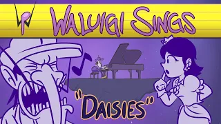 Waluigi Sings: "Daisies"