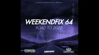 WeekendFix 64 ROAD TO 2022(Last Of 2021) MIXED BY DJ PANKIES 2021