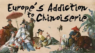 Europe's Addiction to Chinoiserie