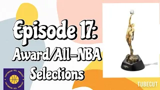 Episode 17: Award/All-NBA Selections