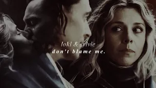 Loki & Sylvie | Don't Blame Me. [SS for @arslanx11 ]