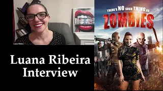 Luana Ribeira #interview  - There's No Such Thing as Zombies