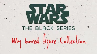 Star Wars Black Series Collection