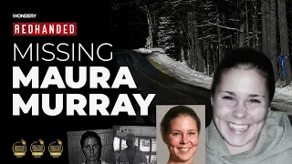 THE CASE OF MISSING MAURA MURRAY - 20th ANNIVERSARY