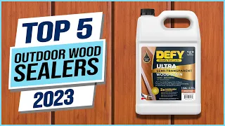 Top 5 Best Outdoor Wood Sealers 2023