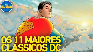 OS 11 MAIORES CLÁSSICOS DA DC NOS QUADRINHOS