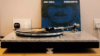Jim Hall - Concierto (Rodrigo) (vinyl: Ortofon SPU, PTP Solid12 (Lenco), Graham Slee Accession)