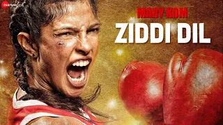 Ziddi Dil - Official Video | Mary Kom | Feat Priyanka Chopra | Vishal Dadlani | HD