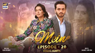 Mein Episode 20 | Highlights | Ayeza Khan | Wahaj Ali | Azekah Daniel | ARY Digital