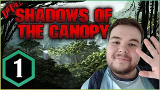SHADOWS OF THE CANOPY | Episode #1 | Dungeons & Dragons [DnD 5e]