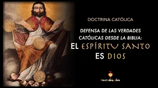 🔥 El Espíritu Santo ES Dios ·Verdades Católicas con Biblia·(refutando anti-trinitarios y T.Jehová)