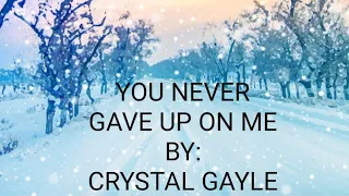 YOU NEVER GAVE UP ON ME//CRYSTAL GALE( Karaoke Version)