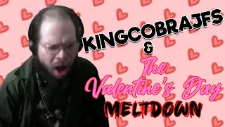 KingCobraJFS and The Valentine's Day Meltdown