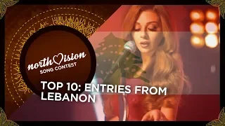 TOP 10: Entries from Lebanon 🇱🇧 | North Vision Song Contest