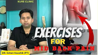 Reasons and Best Exercises for Mid Back Pain | Quick Relief | Dr.Eshan Kaushik | Kure Clinic