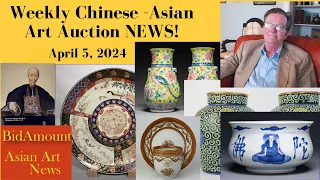 Weekly Antique Chinese and Asian Art Auction News and Results