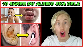 10 SAKER DU ALDRIG SKA DELA MED NÅGON