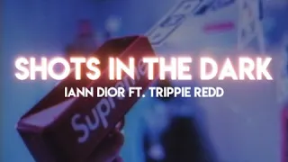 Iann Dior - shots in the dark ft. Trippie Redd (Lyrics)