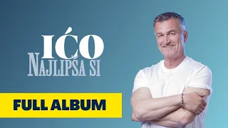 Najlipša si (remastered) | Ivica Sikirić Ićo | full album