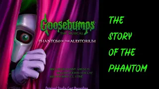 The Story of The Phantom - Goosebumps: Phantom of the Auditorium [LYRICS]