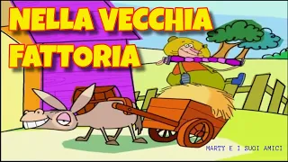 NELLA VECCHIA FATTORIA | Marty e i suoi amici | Canzoni per bambini