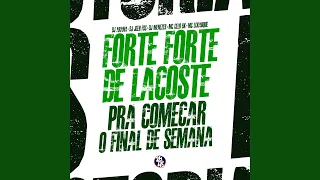 Forte Forte de Lacoste - Pra Começar o Final de Semana