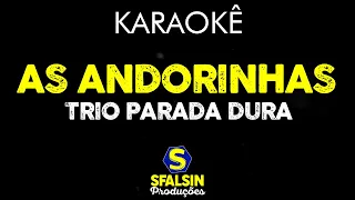 AS ANDORINHAS - Trio Parada Dura (KARAOKÊ VERSION)