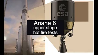 Ariane 6 takes next step to first flight with upper stage hot fire tests [space news]