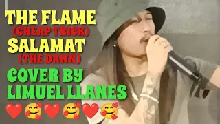 THE FLAME (CHEAP TRICK) SALAMAT (THE DAWN) COVER BY LIMUEL LLANES #BESTEVERVERSIONSOBRANGGALINGIDOL