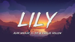 Alan Walker, K-391 & Emelie Hollow - Lily (Lyrics)