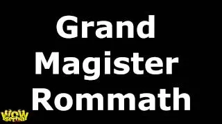 Grand Magister Rommath Scenario - Patch 5.1