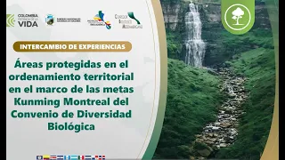 Capacitación sobre las áreas protegidas en el ordenamiento territorial - Kunming Montreal