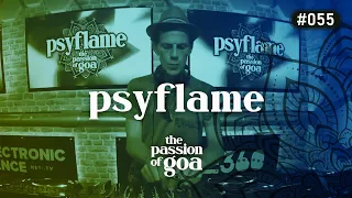 PSYFLAME - The Passion Of Goa #55
