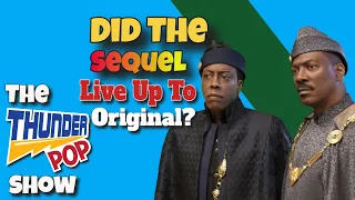 Did Coming 2 America live up to the original movie?: The Thunder Pop Show (Live!) Episode 142