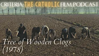 Whisper of the generations: The Tree of Wooden Clogs (1978) | Criteria: The Catholic Film Podcast