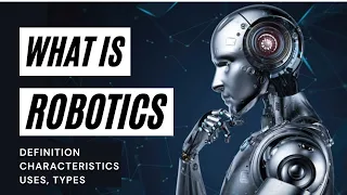 What is ROBOTICS | Robotics Explained | Robotics Technology | What are Robots