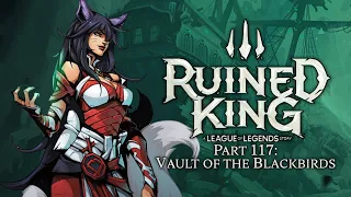 (HOW TO OBTAIN THE FIREFOX TOKEN) Ruined King  - Part 117: Vault of The Blackbirds