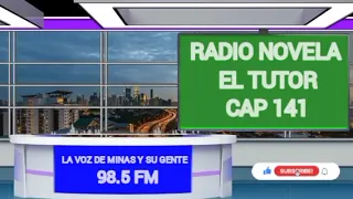 Radio Novela El Tutor Cap 141