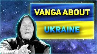 Vanga about Ukraine