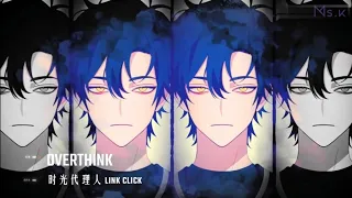 Overthink AMV  Link Click FULL ED 时光代理人【Chinese/English/Pinyin Lyrics】【中文/英文/拼音歌词】時光代理人 by 饭卡 Fan Ka